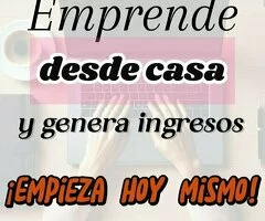 EMPRENDE DESDE CASA y empieza a ganar hoy