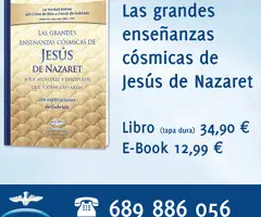 Las grandes enseñanzas cósmicas de Jesús de Nazaret