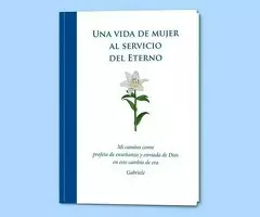 Una vida de mujer al servicio del Eterno